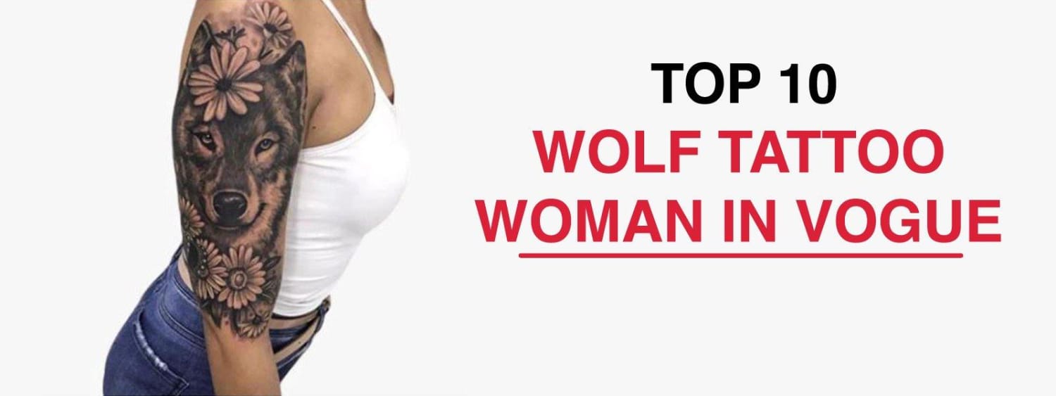 TOP 10 WOLF TATTOOS FOR WOMEN